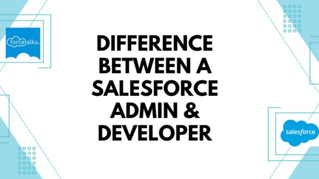 Difference between a Salesforce Admin & Developer